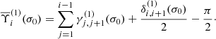 $$ \begin{aligned}&\overline{\Upsilon }_i^{(1)}(\sigma _0)=\sum _{j=1}^{i-1}\gamma _{j,j+1}^{(1)}(\sigma _0)+\frac{\delta _{i,i+1}^{(1)}(\sigma _0)}{2}-\frac{\pi }{2}\cdot \end{aligned} $$