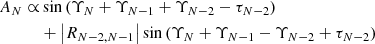 $$ \begin{aligned} A_N \propto &\sin \left(\Upsilon _N +\Upsilon _{N-1}+\Upsilon _{N-2}-\tau _{N-2}\right)\nonumber \\&+\left|R_{N-2,N-1}\right| \sin \left(\Upsilon _N +\Upsilon _{N-1}-\Upsilon _{N-2}+\tau _{N-2}\right) \end{aligned} $$