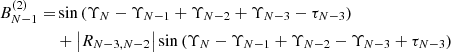 $$ \begin{aligned} B_{N-1}^{(2)} =&\sin \left(\Upsilon _N -\Upsilon _{N-1}+\Upsilon _{N-2}+\Upsilon _{N-3}-\tau _{N-3}\right)\nonumber \\&+\left|R_{N-3,N-2}\right| \sin \left(\Upsilon _N -\Upsilon _{N-1}+\Upsilon _{N-2}-\Upsilon _{N-3}+\tau _{N-3}\right) \end{aligned} $$