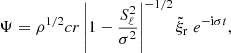 $$ \begin{aligned}&\Psi =\rho ^{1/2} c r\left| 1-\frac{S_\ell ^2}{\sigma ^2}\right|^{-1/2} \tilde{\xi }_{\rm r}\;e^{-\mathrm{i} \sigma t}, \end{aligned} $$