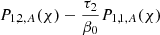 $ P_{1,2,A}({\chi}) - \frac{{\tau}_2}{{\beta}_0} P_{1,1,A}({\chi}) $