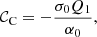 $$ \begin{aligned} \mathcal{C} _{\rm C} = -\displaystyle \frac{\sigma _0 Q_1}{\alpha _0} \text{,} \end{aligned} $$