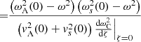 $$ \begin{aligned} =&\displaystyle \frac{\left(\omega _{\rm A}^2(0) - \omega ^2 \right) \left(\omega _s^2(0) - \omega ^2 \right)}{\left( v_{\rm A}^2(0) + v_s^2(0) \right) \frac{\mathrm{d}\omega _{\rm C}^2}{\mathrm{d}\zeta }\Bigr |_{\zeta =0}}\end{aligned} $$