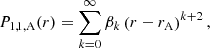 $$ \begin{aligned}&P_{1,1,\mathrm{A}}(r) = \displaystyle \sum _{k=0}^{\infty } \beta _k \left(r-r_{\rm A} \right)^{k+2} \text{,}\end{aligned} $$