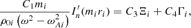 $$ \begin{aligned} \displaystyle \frac{C_1 m_i}{\rho _{0i} \left(\omega ^2 - \omega _{Ai}^2 \right)} I_n^\prime (m_i r_i)&= C_3 \Xi _i + C_4 \Gamma _i \text{,} \end{aligned} $$