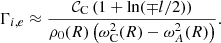 $$ \begin{aligned}&\Gamma _{i,e} \approx \frac{\mathcal{C} _{\rm C} \left( 1 + \ln (\mp l/2) \right)}{\rho _{0}(R) \left(\omega _{\rm C}^2(R) - \omega _{A}^2(R) \right)} \text{.} \end{aligned} $$