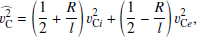 $$ \begin{aligned}&\widehat{{v}_{\rm C}^2} = \left(\displaystyle \frac{1}{2} + \frac{R}{l} \right) {v}_{\mathrm{C}i}^2 + \left(\displaystyle \frac{1}{2} - \frac{R}{l} \right) {v}_{\mathrm{C}e}^2 \text{,}\end{aligned} $$