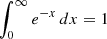 $$ \begin{aligned} \int _0^\infty e^{-x}\,dx&=1 \end{aligned} $$