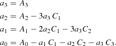 $$ \begin{aligned} a_3&=A_3\\ \nonumber a_2&=A_2 - 3 a_3\,C_1 \\ \nonumber a_1&=A_1 - 2a_2C_1 - 3a_3C_2 \\ \nonumber a_0&=A_0 - a_1\,C_1 - a_2\,C_2 - a_3\,C_3. \end{aligned} $$