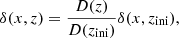 $$ \begin{aligned} \delta (x,z) = \frac{D(z)}{D(z_{\rm ini})} \delta (x,z_{\rm ini}), \end{aligned} $$