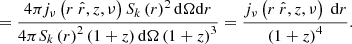 $$ \begin{aligned}&= \frac{4\pi j_\nu \left(r\ \hat{r}, z, \nu \right) S_k\left(r\right)^2 \mathrm{d} \Omega \mathrm{d} r}{4\pi S_k\left(r\right)^2 \left(1+z\right) \mathrm{d} \Omega \left(1+z\right)^3} = \frac{j_\nu \left(r\ \hat{r},z,\nu \right)\ \mathrm{d} r}{\left(1+z\right)^4}. \end{aligned} $$