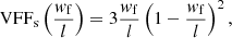 $$ \begin{aligned} \mathrm{VFF} _\mathrm{s} \left(\frac{w_\mathrm{f} }{l}\right)&= 3 \frac{w_\mathrm{f} }{l} \left(1 - \frac{w_\mathrm{f} }{l}\right)^2, \end{aligned} $$