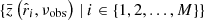 $ \{\bar{z}\left(\hat{r}_i,\nu_{\mathrm{obs}}\right)\, \vert\, i \in \{1, 2, ..., M\}\} $