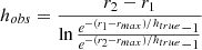 $$ \begin{aligned} h_{obs} = \frac{r_2 - r_1}{\ln {\frac{e^{-(r_1-r_{max})/h_{true}}-1}{e^{-(r_2-r_{max})/h_{true}}-1}}} \end{aligned} $$