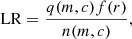 $$ \begin{aligned} \mathrm{LR} = \frac{q(m,c)f(r)}{n(m,c)}, \end{aligned} $$