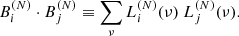 $$ \begin{aligned} B_i^{(N)} \cdot B_j^{(N)} \equiv \sum _\nu L_i^{(N)}(\nu )\ L_j^{(N)}(\nu ). \end{aligned} $$