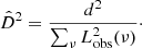 $$ \begin{aligned} \hat{D}^2 = \frac{d^2 }{\sum _\nu L_{\rm obs}^2(\nu ) }\cdot \end{aligned} $$