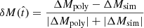 $$ \begin{aligned} \delta M(\hat{t}) = \frac{\Delta M_{\rm poly}-\Delta M_{\rm sim}}{|\Delta M_{\rm poly}|+|\Delta M_{\rm sim}|} \end{aligned} $$