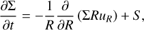 ${{\partial {\rm{\Sigma }}} \over {\partial t}} = - {1 \over R}{\partial \over {\partial R}}\left( {{\rm{\Sigma }}R{u_R}} \right) + S,$