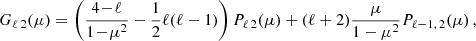 $$ \begin{aligned} G_{\ell \, 2}(\mu ) = \left(\frac{4\!-\!\ell }{1\!-\!\mu ^2}-\frac{1}{2}\ell (\ell -1)\right)P_{\ell \,2}(\mu )+ (\ell +2)\frac{\mu }{1-\mu ^2}P_{\ell -1,\,2}(\mu )\,, \end{aligned} $$
