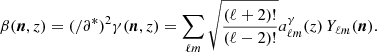 $$ \begin{aligned} \beta ({\boldsymbol{n}}, z) = ({/\partial }^*)^2\gamma ({\boldsymbol{n}}, z) = \sum _{\ell m}\sqrt{\frac{(\ell +2)!}{(\ell -2)!}}a^\gamma _{\ell m}(z)\,Y_{\ell m}({\boldsymbol{n}}) . \end{aligned} $$