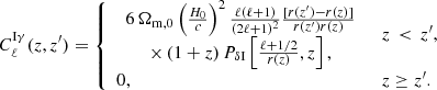 $$ \begin{aligned}&C_\ell ^\mathrm{I\gamma }(z, z^{\prime })= {\left\{ \begin{array}{ll} \begin{array}{c} 6\,\Omega _{{\mathrm{m},0}}\left(\frac{H_0}{c}\right)^2\frac{\ell (\ell +1)}{(2\ell +1)^2} \frac{[r(z^{\prime })-r(z)]}{r(z^{\prime })r(z)}\\ \times \,(1+z)\,P_{\delta \mathrm I}\left[\frac{\ell +1/2}{r(z)},z\right], \end{array}&z \, < \, z^{\prime },\\ 0,&z\ge z^{\prime }. \end{array}\right.} \end{aligned} $$