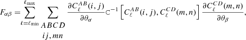 $$ \begin{aligned} F_{\alpha \beta }=\!\!\sum _{\ell =\ell _{\rm min}}^{\ell _{\rm max}}\sum _{\begin{matrix} {ABCD} \\ {ij,mn} \end{matrix}}\frac{\partial C_{\ell }^{AB}(i,j)}{\partial \theta _{\alpha }}\mathtt C ^{-1}\left[C_{\ell }^{AB}(i,j),C_{\ell }^{CD}(m,n)\right]\frac{\partial C_{\ell }^{CD}(m,n)}{\partial \theta _{\beta }}, \end{aligned} $$