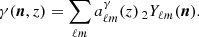 $$ \begin{aligned} \gamma ({\boldsymbol{n}}, z) = \sum _{\ell m}a^\gamma _{\ell m}(z)\,_{2}Y_{\ell m}({\boldsymbol{n}}) . \end{aligned} $$