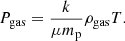 $$ \begin{aligned} P_{\rm gas}=\frac{k}{\mu m_{\rm p}}\rho _{\rm gas}T .\end{aligned} $$