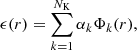 $$ \begin{aligned} \epsilon (r)=\sum _{k=1}^{N_{\rm K}}\alpha _k\Phi _k(r), \end{aligned} $$
