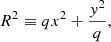 $$ \begin{aligned} R^2 \equiv qx^2 + \frac{{ y}^2}{q}, \end{aligned} $$