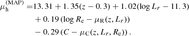 $$ \begin{aligned} \mu _{\rm h}^{(\mathrm{MAP} )} =&13.31 + 1.35(z - 0.3) + 1.02(\log {L_r} - 11.3)\nonumber \\&+ 0.19\left(\log {R_{\mathrm{e} }} - \mu _{\rm R}(z,L_r)\right)\nonumber \\&-0.29\left(C - \mu _{\rm C}(z,L_r,R_{\mathrm{e} })\right). \end{aligned} $$