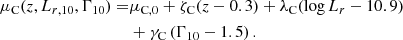 $$ \begin{aligned} \mu _{\mathrm{C} }(z,L_{r,10},\Gamma _{10}) =&\mu _{\mathrm{C} ,0}+ \zeta _{\mathrm{C} }(z - 0.3) + \lambda _{\mathrm{C} }(\log {L_r} - 10.9)\nonumber \\&+ \gamma _{\mathrm{C} }\left(\Gamma _{10}- 1.5\right). \end{aligned} $$