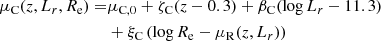 $$ \begin{aligned} \mu _{\mathrm{C} }(z,L_r,R_{\mathrm{e} }) =&\mu _{\mathrm{C} ,0}+ \zeta _{\mathrm{C} }(z - 0.3) + \beta _{\mathrm{C} }(\log {L_r} - 11.3)\nonumber \\&+ \xi _{\mathrm{C} }\left(\log {R_{\mathrm{e} }} - \mu _{\mathrm{R} }(z,L_r)\right) \end{aligned} $$