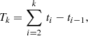 $$ \begin{aligned}&T_{k} = \sum _{i=2}^k \, t_i-t_{i-1}, \end{aligned} $$
