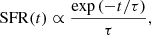 $$ \begin{aligned} \mathrm{SFR}(t) \propto \frac{\exp \left(-t/\tau \right)}{\tau }, \end{aligned} $$