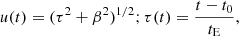 $$ \begin{aligned} u(t) = (\tau ^2 + \beta ^2)^{1/2} ; \tau (t) = \frac{t-t_\mathrm{0} }{t_\mathrm{E} }, \,\,\, \end{aligned} $$