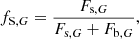 $$ \begin{aligned} f_{\mathrm{S} ,G}= \frac{F_{\mathrm{s} ,G}}{F_{\mathrm{s} ,G} + F_{\mathrm{b} ,G}}, \end{aligned} $$