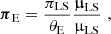 $$ \begin{aligned} \boldsymbol{\pi }_{\mathrm{E} } = \frac{\pi _\mathrm{LS} }{\theta _\mathrm{E} } \frac{{\boldsymbol{\upmu }_\mathrm{LS} }}{\upmu _\mathrm{LS} } \,\,, \end{aligned} $$