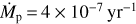 ${\dot M_{\rm{p}}} = 4 \times {10^{- 7}}{M_{\rm{J}}}\,{\rm{y}}{{\rm{r}}^{- 1}}$