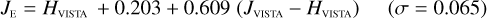 ${J_{\rm{E}}} = {H_{{\rm{VISTA}}}} + 0.203 + 0.609\left( {{J_{{\rm{VISTA}}}} - {H_{{\rm{VISTA}}}}} \right)\quad \left( {\sigma = 0.065} \right)$