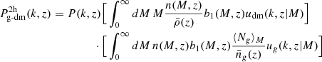 $$ \begin{aligned} P_{\rm g\text{-}dm }^{\mathrm{2h} }(k,z)=P(k,z)\Big [&\int _0^{\infty }dM\,M\frac{n(M,z)}{\bar{\rho }(z)}b_1(M,z)u_{\mathrm{dm} }(k,z|M)\Big ]\nonumber \\ \cdot \,\Big [&\int _0^{\infty }dM\,n(M,z)b_1(M,z)\frac{\langle N_{ g} \rangle _M}{\bar{n}_{ g}(z)}u_{ g}(k,z|M)\Big ] \end{aligned} $$