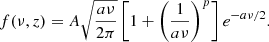 $$ \begin{aligned} f(\nu ,z)=A\sqrt{\frac{a\nu }{2\pi }}\,\bigg [1+\bigg (\frac{1}{a\nu }\bigg )^p\bigg ]\,e^{-a\nu /2}. \end{aligned} $$
