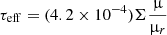 $$ \begin{aligned} \tau _{\rm eff}=(4.2\times 10^{-4})\Sigma \frac{\upmu }{\upmu _r} \end{aligned} $$