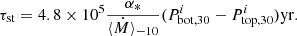 $$ \begin{aligned} \tau _{\rm st} = 4.8 \times 10^5 \frac{\alpha _*}{\langle \dot{M}\rangle _{-10}}(P^{i}_{\rm bot,30} - P^{i}_{\rm top,30}) \mathrm{yr}. \end{aligned} $$