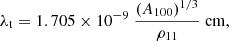 $$ \begin{aligned} \lambda _{\rm t} = 1.705\times 10^{-9}\ \frac{(A_{100})^{1/3}}{\rho _{11}}\ \mathrm{cm}, \end{aligned} $$