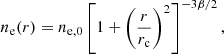 $$ \begin{aligned} n_{\rm e}(r) = n_{\rm e,0} \left[ 1 + \left(\frac{r}{r_{\rm c}} \right)^2 \right]^{-3\beta /2}, \end{aligned} $$
