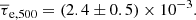 $$ \begin{aligned} \overline{\tau }_{\rm e, 500} = (2.4 \pm 0.5) \times 10^{-3}. \end{aligned} $$