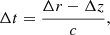 $$ \begin{aligned} \Delta t=\frac{\Delta r- \Delta z}{c}, \end{aligned} $$