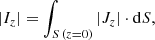 $$ \begin{aligned} |I_{z}|=\int _{S\,(z=0)}|{J_z}| \cdot \mathrm{d} S, \end{aligned} $$
